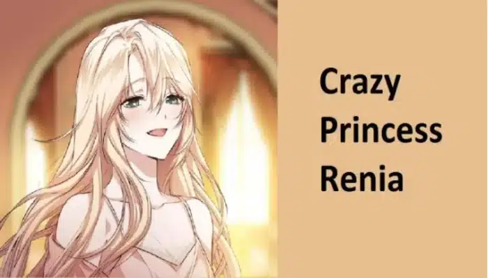 crazy princess renia spoiler